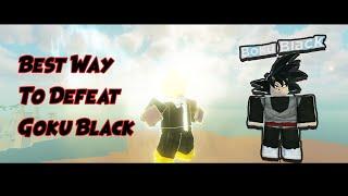 Best Ways To Defeat Goku Black In Dragon Soul Roblox