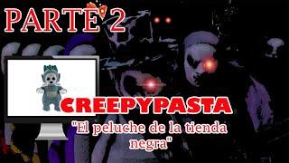 CREEPYPASTA de Slendytubbies "El peluche de la tienda negra" PARTE 2/2