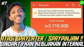 AKTIF 100% Cara mengatasi Spaylater & Spaypinjam | Dinoaktifkan, Dibekukan, Kebijakan internal