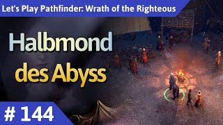 Pathfinder: Wrath of the Righteous deutsch Teil 144 - Halbmond des Abyss Let's Play