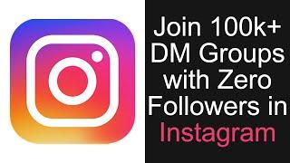 Join 100k+ DM Groups With ZERO Followers (FOR FREE)