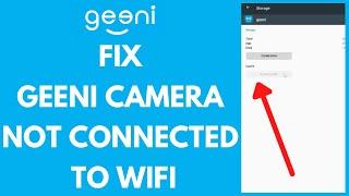 FIX GEENI Camera Not Connected To WiFi (EASY FIX!)