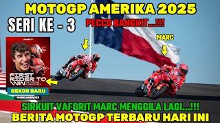 BRUTALBERITA MOTOGP HARI INI SELASA 18 MARET 2025, MOTOGP HARI INI,MOTOGP AMERIKA 2025 MARC MARQUEZ