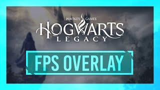 FPS Counter/Graph in Hogwarts Legacy | Simple PC Guide | NOT JUST STEAM!