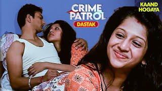 Sonal ने जोश में खोया होश | Crime Patrol | Crime Patrol Satark | TV Show