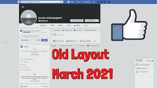 Old Facebook Layout in 2021 - March Update