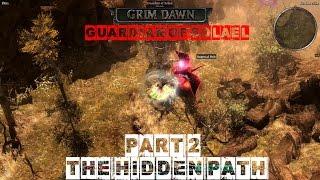 The Hidden Path Part 2 (Guardian of Solael Lvl 67 Boss) - Grim Dawn Elite Difficulty