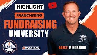 Building Responsible Franchise Growth: Insights from Fundraising University