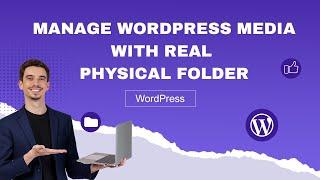 Manage WordPress real physical folders for media