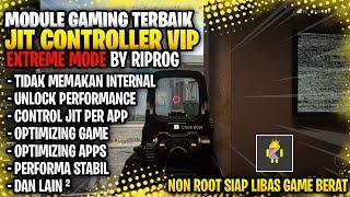 MODULE NON ROOT TERBAIK‼️MODULE JIT EXTREME CONTROLLER || CARA ATASI LAG PATAH PATAH SAAT MAIN GAME