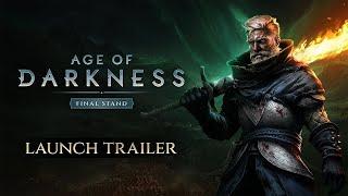 Age of Darkness: Final Stand - Launch Trailer | Survival RTS