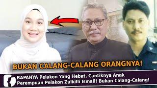 BAPANYA Pelakon Yang Hebat, Cantiknya Anak Perempuan Pelakon Zulkifli Ismail! Bukan Calang-Calang!