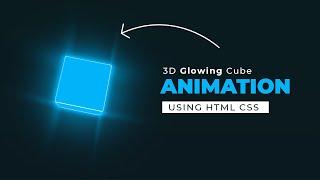 Glowing CSS 3D Cube Animation effects | CSS Animation Tutorial