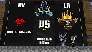 FINAL LIGA SKILLWARS | LR  vs  HK | LREY 