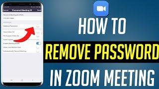 How To Remove Password in Zoom Meeting
