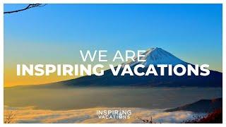 We Are Inspiring Vacations.