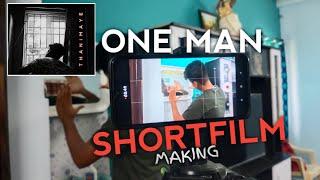 One Man SHORT FILM Making With smartphone | Tamil |