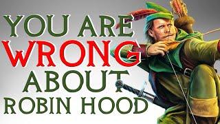The Historical Truth of Robin Hood - Historical Misconceptions