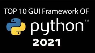 BEST 10 GUI Framework of PYTHON In 2021