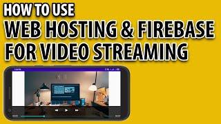 How to Use Web Hosting & Firebase For Video Streaming | How to Play Video from URL in VideoView
