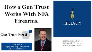 Gun Trusts Part 2: How a Gun Trust Works With NFA Firearms