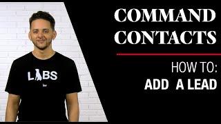 Command Contacts - How to Add a Lead