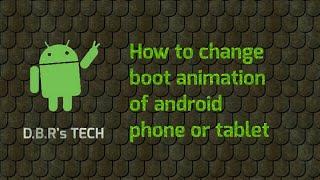 How to change boot animation of android phone