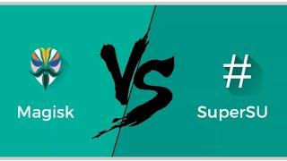 Magisk Manager VS SuperSu!Which One is Best!