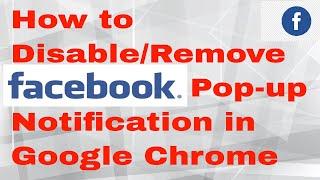 How to Disable/Remove Facebook Pop-up Notifications From Google Chrome Browser