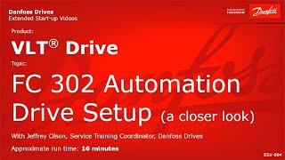 VLT® Drives: FC 302 Automation Drive Start-up (a closer look)