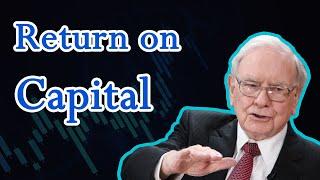 Understanding Return on Capital (ROC) with Warren Buffett