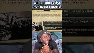 When Turkey Asks For Investments in HOI4 (Hearts of Iron 4)