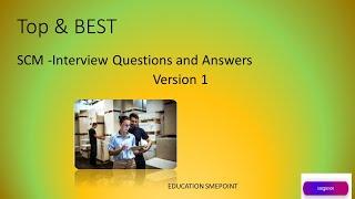 SCM Interview Questions and Answer