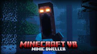 The Mimic Dweller Mod is TERRIFYING! Minecraft: VR