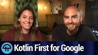 Kotlin First for Google