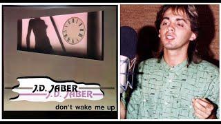 Don't Wake Me Up J.D. JABER - 1986 - HQ - Italo Disco