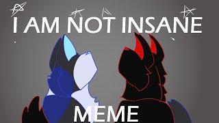 I Am Not Insane - Animation Meme (Warriors OCs)