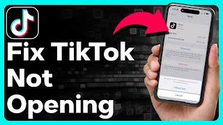 How To Fix TikTok Not Opening