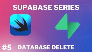 Delete with Supabase Database |  Supabase Swift Series #5