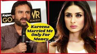 Kareena Kapoor Married Saif Ali Khan For Money Only