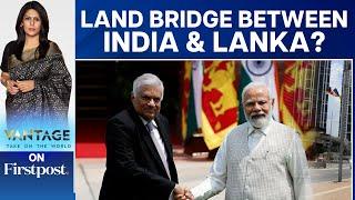 Will China Derail India - Sri Lanka Relations? | Vantage with Palki Sharma