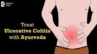 How to treat ulcerative colitis through Ayurveda? - Dr. Mini Nair