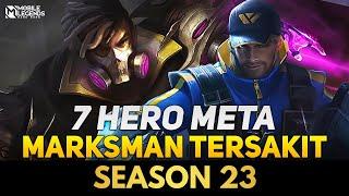 7 HEROES MARKSMAN IS HURT SEASON 23 Mobile Legends