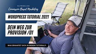 WordPress Tutorial 2021 - Deutsch - Dein Weg zur Provision - Start Video - Lektion 01