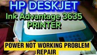 HP DESKJET INK ADVANTAGE 3635 PRINTER POWER NOT WORKING PROBLEM REPAIR