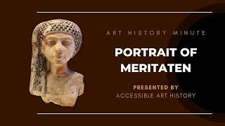 Art History Minute: Portrait Bust of Meritaten || Amarna Period of Ancient Egypt