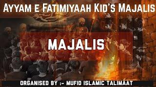 Majlis | Kids Program | Ayyam_e_Fatimayh | Mufid Talimat | Kanodar