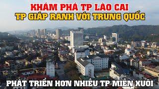 Khám Phá TP Lào Cai - TP Giáp Ranh Với Trung Quốc, Phát Triển Hơn Nhiều TP Miền Xuôi!!