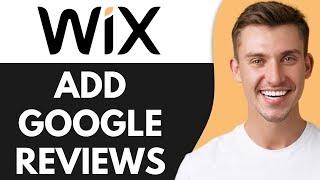 How To Add Google Reviews To Wix Website - 2024 (Step By Step)