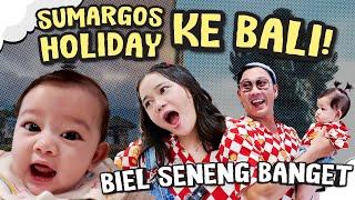 WAKTUNYA SUMARGOS FAMILY HOLIDAY‼️PERTAMA KALI BIEL JALAN-JALAN, LANGSUNG KE BALI‼️